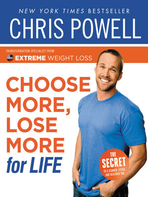 Chris Powell's Choose More, Lose More for Life - ebook